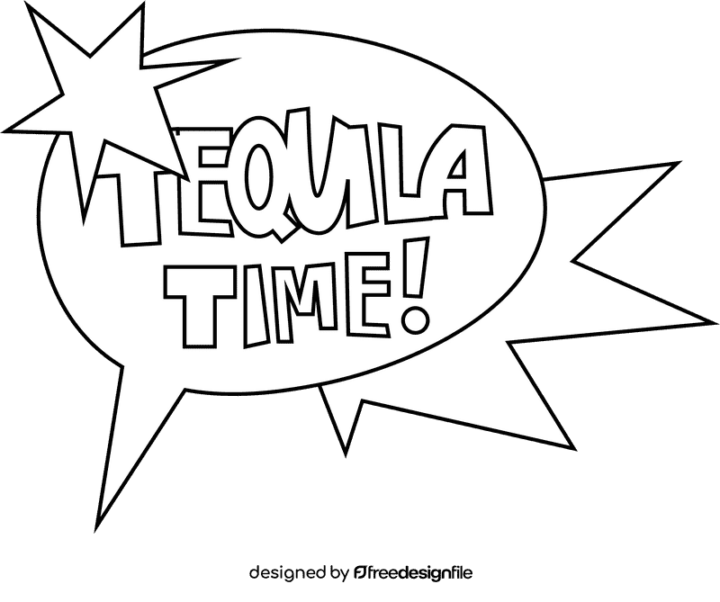 Tequila tequila time black and white clipart