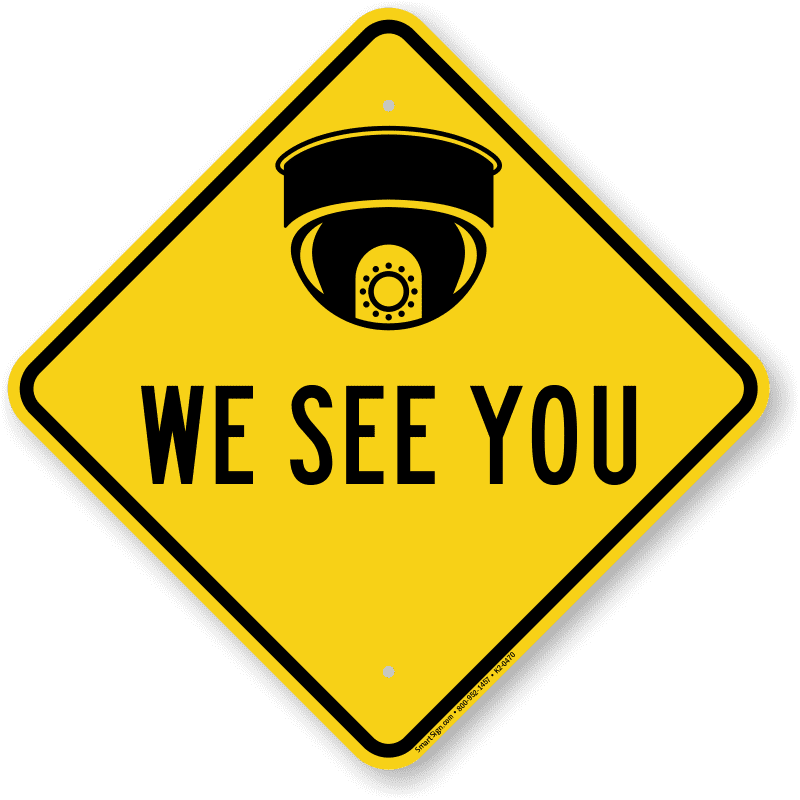 Surveillance Ahead We See You Sign PNG