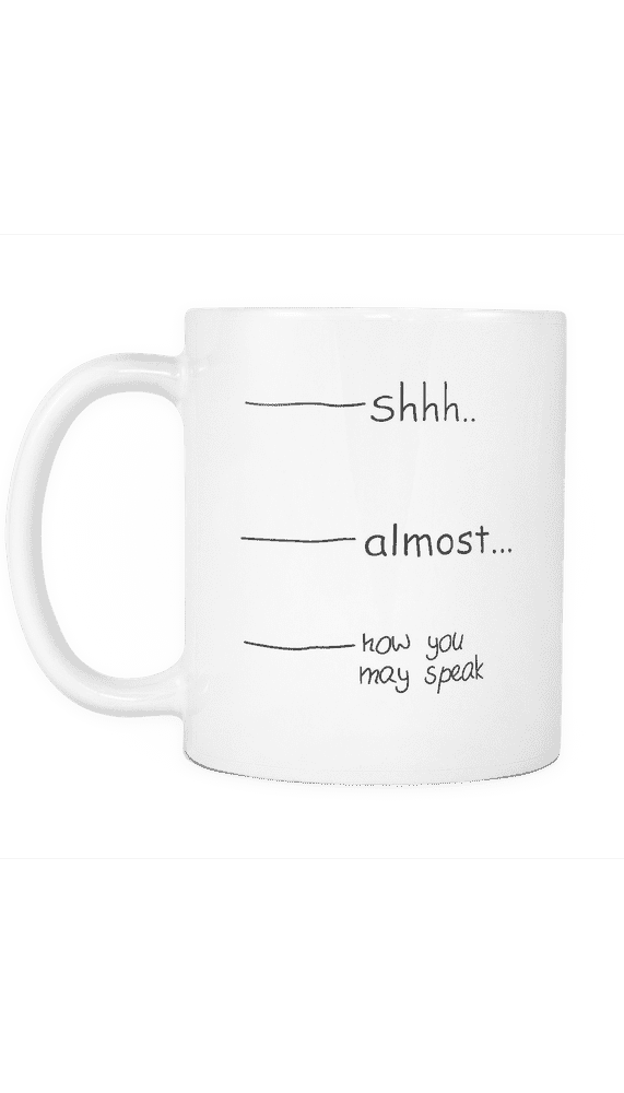 Coffee Shhh Almost Ready to Speak PNG