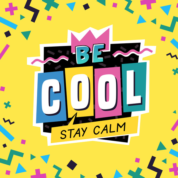 Cool stay calm label vector