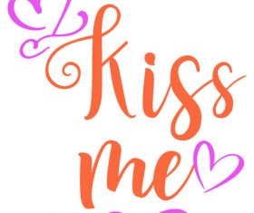 kiss me valentine day card vector