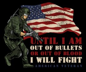 Until i am out of bullets American soldier vector