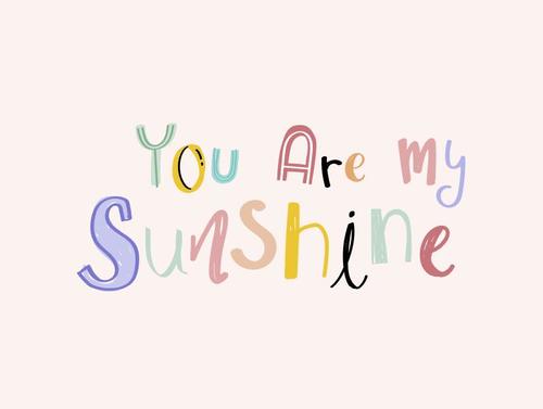 You are my sunshine motivating phrases vector