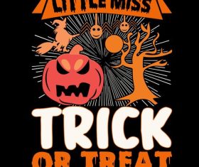 Little miss trick or treat halloween vector t-shirt design