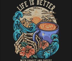 Life Is better with sunset vector