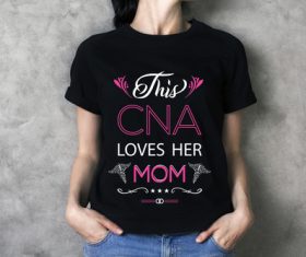 This CNA loves her mom t-shirt text vector