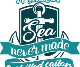 A smooth sea never made skilled sailor vector