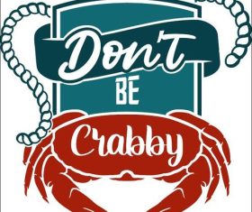 Dont be crabby vector