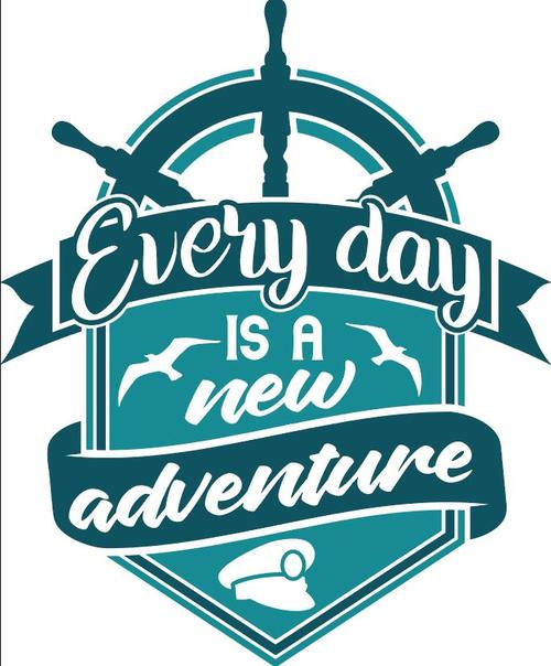 Every day is a new adventure vector