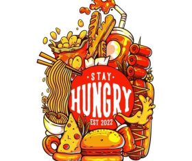 Stay hungry with foods vector
